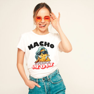 T-shirt "Nacho Moyenne Maman" Mère drôle