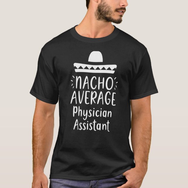 T-shirt Nacho Moyenne Médecin Assistant Fun Cinco De Ma (Devant)