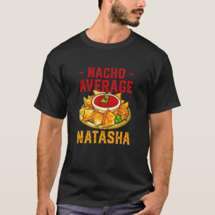T-shirt Nacho Moyenne Natasha Foodie Nom Alimentation Nour