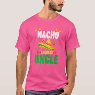 T-shirt Nacho Moyenne Oncle Mexicaine Sombrero Avocado Cin