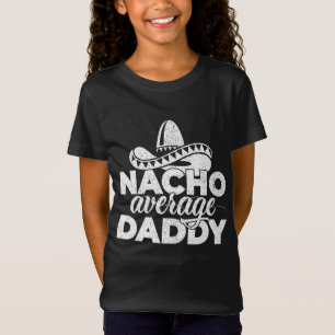 T-Shirt Nacho Moyenne papa Cinco de Mayo et Fête des pères