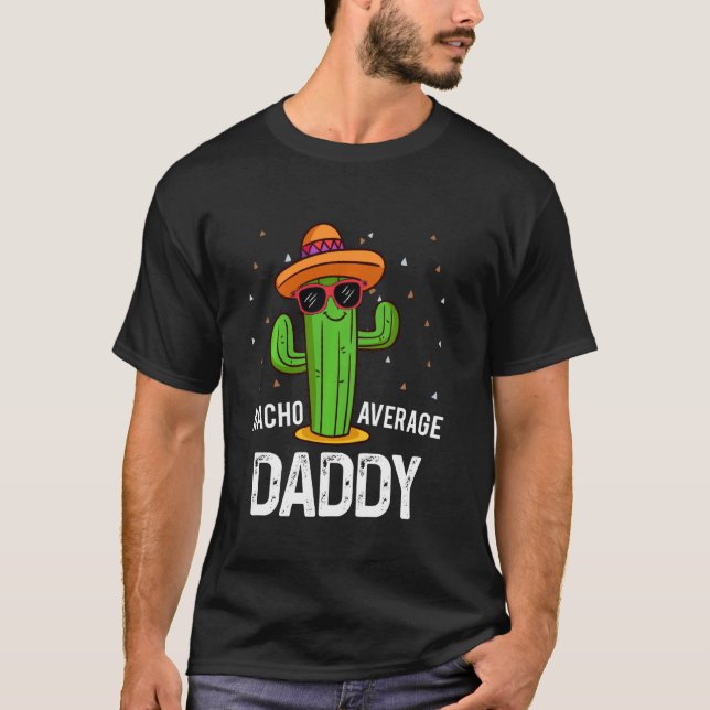T-shirt Nacho Moyenne Papa Cinco De Mayo Fête (Devant)
