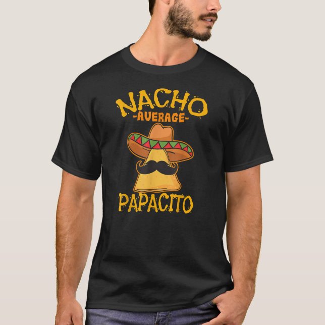 T-shirt Nacho Moyenne Papacito Père Papa Papa Papa Papa Ci (Devant)