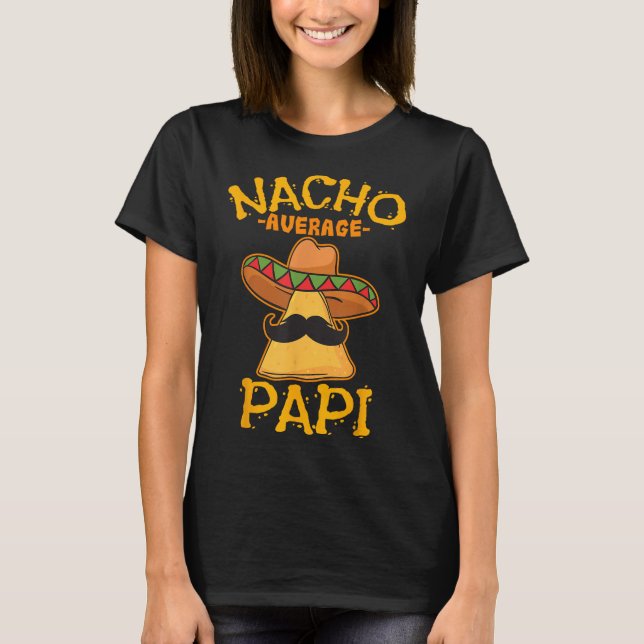 T-shirt Nacho Moyenne Papi Père Papa Papa Papa Papa Papa P (Devant)