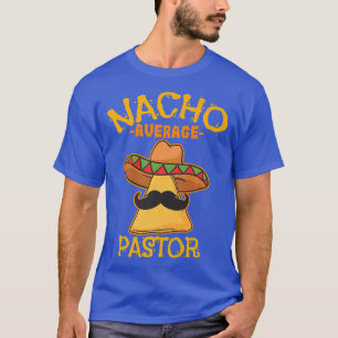 T-shirt Nacho Moyenne Pasteur Prédicateur Religieux Leader