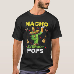T-shirt Nacho Moyenne Pops Mexicain Daddy Cinco De Mayo Fa