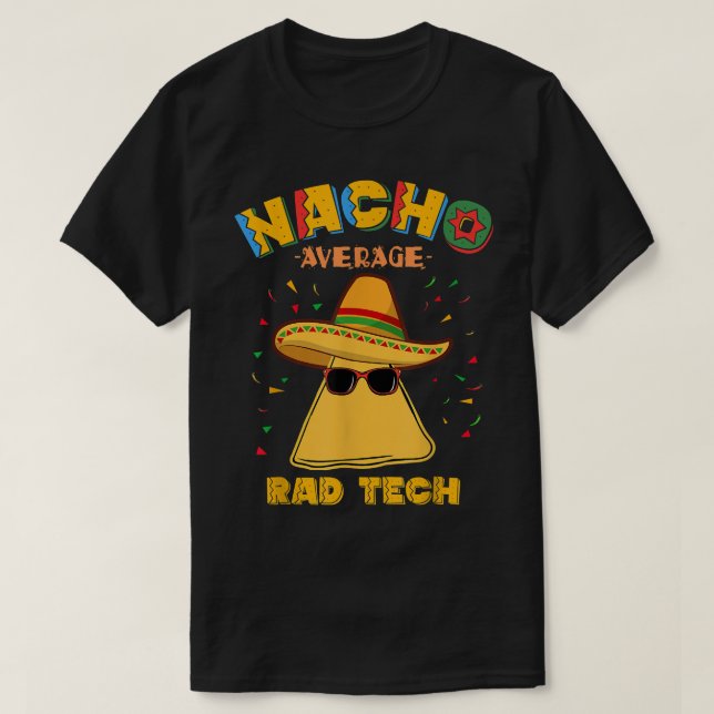 T-shirt Nacho Moyenne Rad Tech Technologue Radiologique Ci (Design devant)