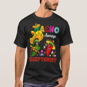 T-shirt Nacho Moyenne Réceptionniste Cactus Chili Sombrero