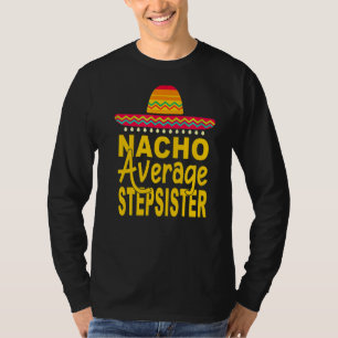 T-shirt Nacho Moyenne Stepsoeur Mexicaine Cinco De Mayo Fi