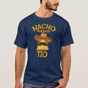 T-shirt Nacho Moyenne Tio Plat Mexicain Oncle Cinco De