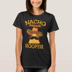 T-shirt Nacho Moyenne Toit Mexicain Cinco De Mayo Roof Me