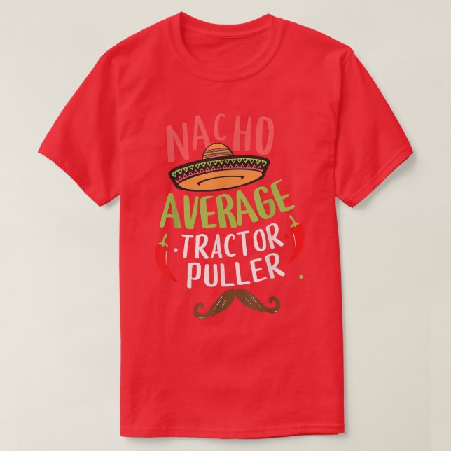 T-shirt Nacho Moyenne Tracteur Puller Power Puller Meican  (Design devant)