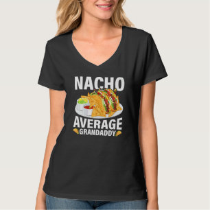 T-shirt Nacho Nacho Nacho Nacho Nacho Moyenne Grand Père