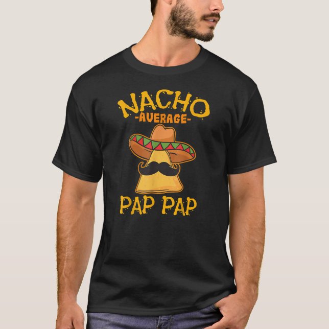 T-shirt Nacho Pap Pap Moyenne Père Papa Papa Papa Papa Pap (Devant)