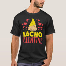Nacho Saint-Valentin Drôle Mexicain Fête de la Sai
