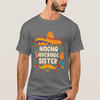 T-shirt nacho soeur moyenne Cinco de Mayo fiesta sombrero