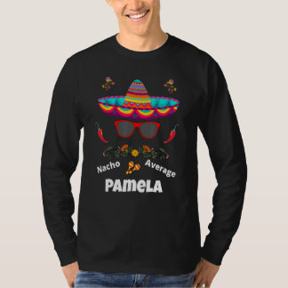 T-shirt Nacho Your Average Pamela  Sarcastic Design