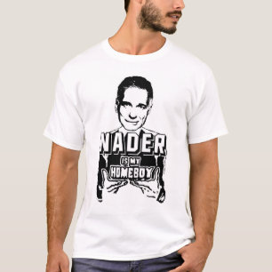 T-shirt Nader est mon Homeboy