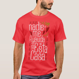 T-shirt Nadie me ayuda en esta casa