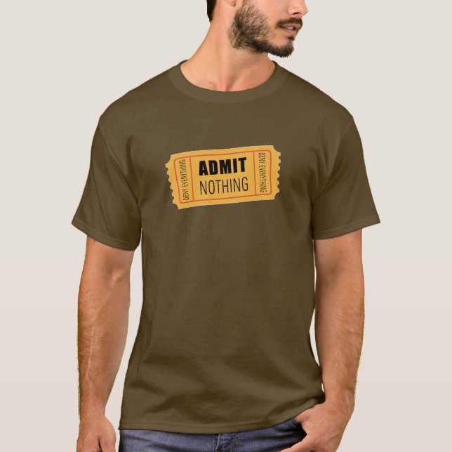 T-shirt N'admettre Rien (Devant)