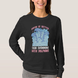 T-shirt Nager avec un dauphin sans nageoire est mieux que