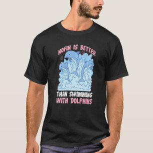 T-shirt Nager avec un dauphin sans nageoire est mieux que