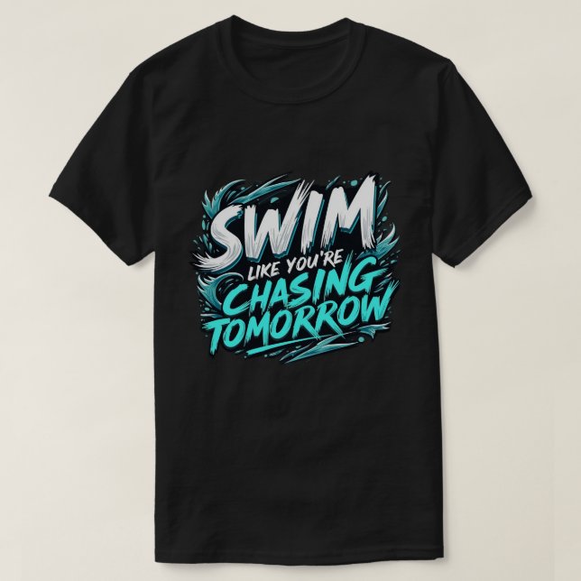 T-shirt Nagez comme vous poursuivrez demain (Design devant)