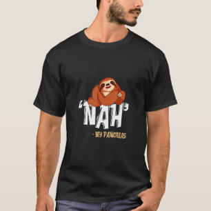 T-shirt Nah My Pancreas mignonne Sloth Type 1 T1d Diabète