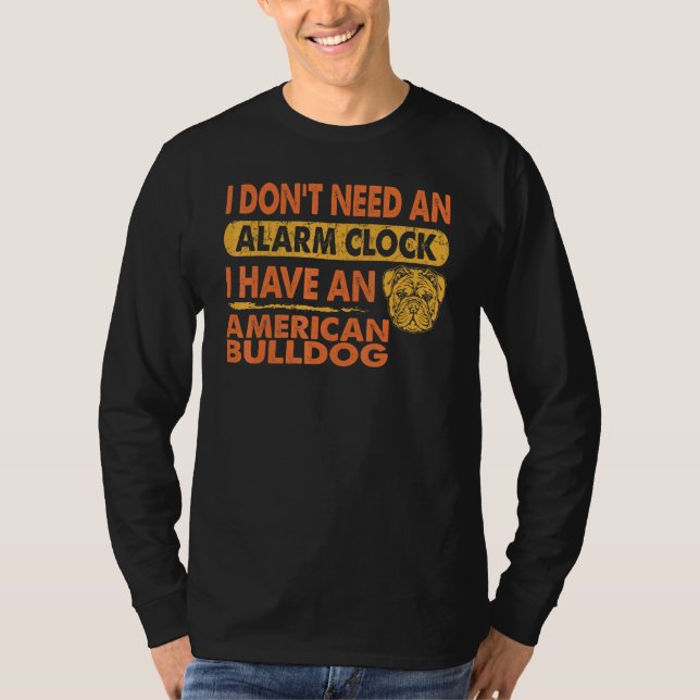 T-shirt N'Ai Pas Besoin D'Une Horloge D'Alarme J'Ai Americ (Devant)