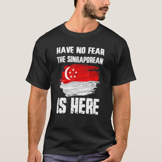 T-shirt N'Ai Pas Peur Que Le Singapourien Est Ici Singapou (Devant)