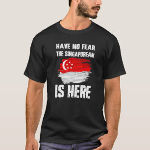 T-shirt N'Ai Pas Peur Que Le Singapourien Est Ici Singapou