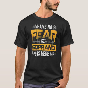 T-shirt N'Ai Pas Peur Que Le Soprano Est Ici Choir