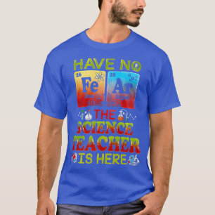 T-shirt N'Ai Pas Peur Que L'Enseignant Des Sciences Est Ic