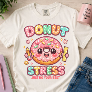 T-shirt N'aie pas de Stress, Fais de Ton Mieux, Prof Cute