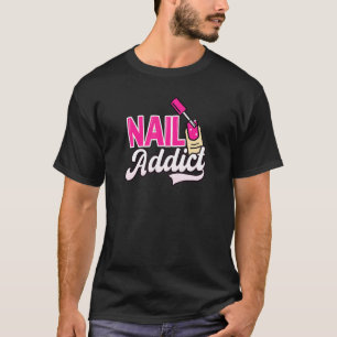 T-shirt Nail Addict Nail Tech