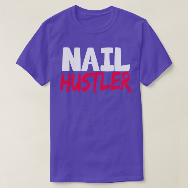 T-shirt Nail Hustler (Design devant)