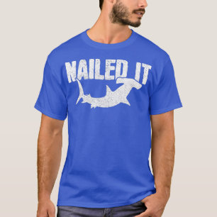 T-shirt Nail It Hammerhead requin Drôle de pêche cadeau