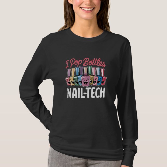 T-shirt Nail Tech Design I Pop Bouteilles Funny Nail Salon (Devant)