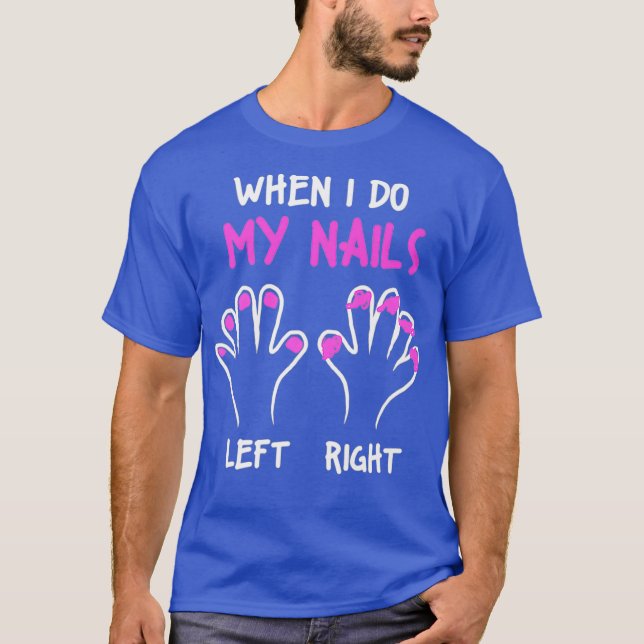 T-shirt Nail Tech Nails Gauche Manicuriste Technicien (Devant)