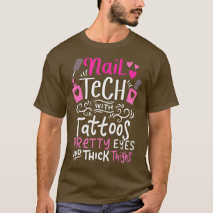 T-shirt Nail Tech With Tattoos Gift Funny Nail Studio