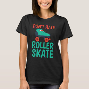 T-shirt N'aime pas le roller skate roller skating