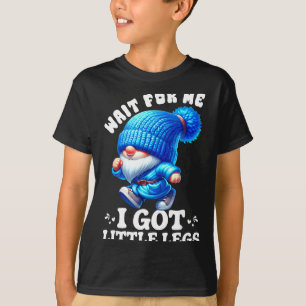 T-shirt Nain Attends Moi J'ai Des Petites Jambes Humour Dr