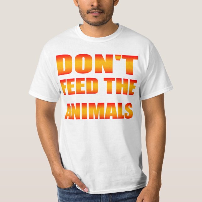 T-shirt N'alimentez pas aux animaux la chemise (Devant)