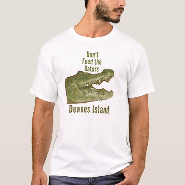 T-shirt N'alimentez pas les alligators -- Île de Dewees, (Devant)