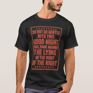 T-shirt N'allez pas doucement dans cette bonne nuit. Rage,