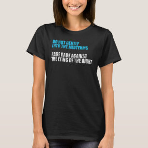 T-shirt N'allez pas doucement dans la rage des médiateurs