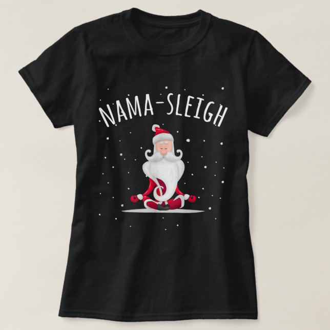T-shirt Nama traîneau Namasleigh Funny Père Noël Yoga Noël (Design devant)