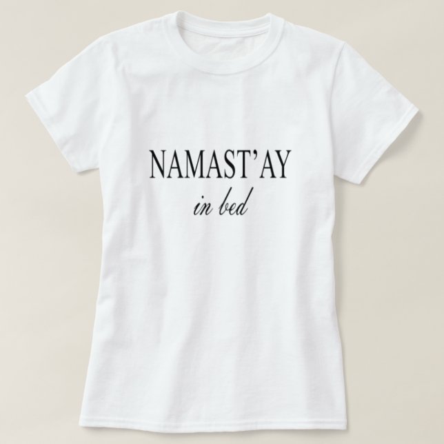 T-SHIRT NAMASTAY EN LIT (Design devant)