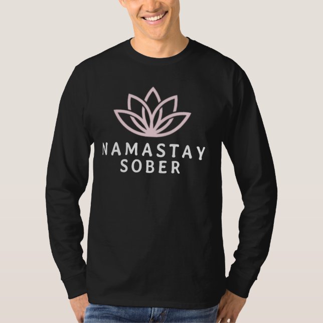 T-shirt Namastay Sober Funny Sobriety Time Recovery (Devant)