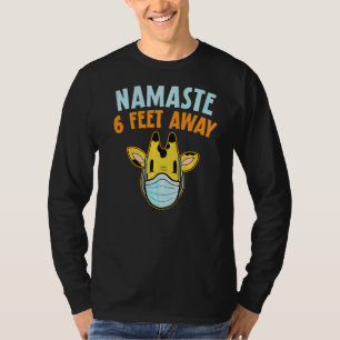 T-shirt Namaste 6 pieds loin Giraffe Facemask Social Dista